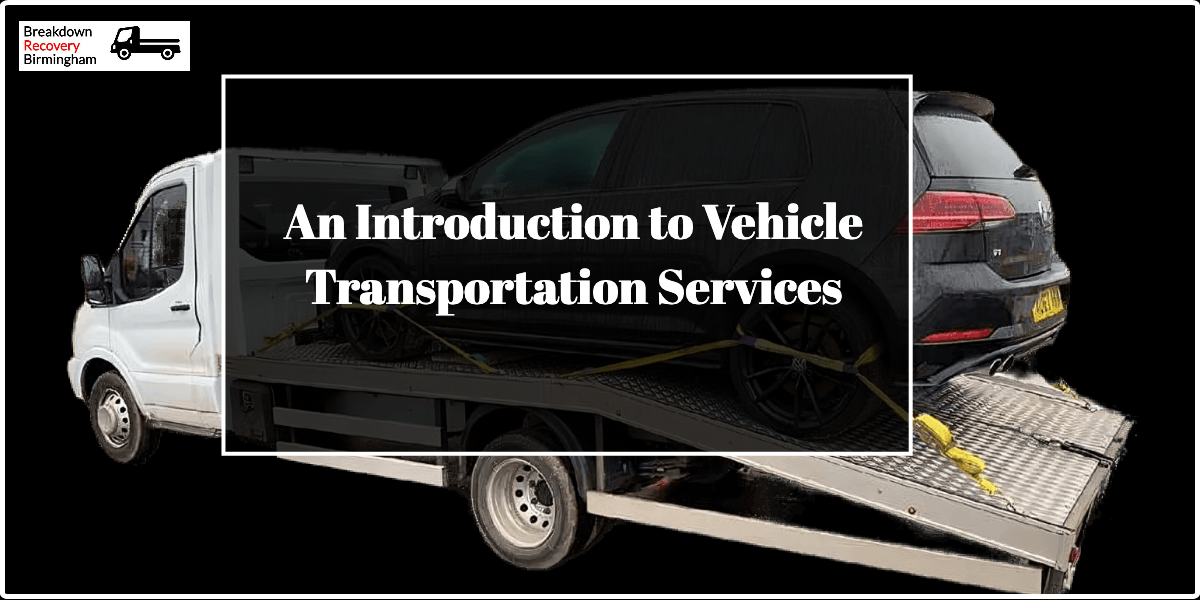 An Introduction to Vehicle Transportation Services