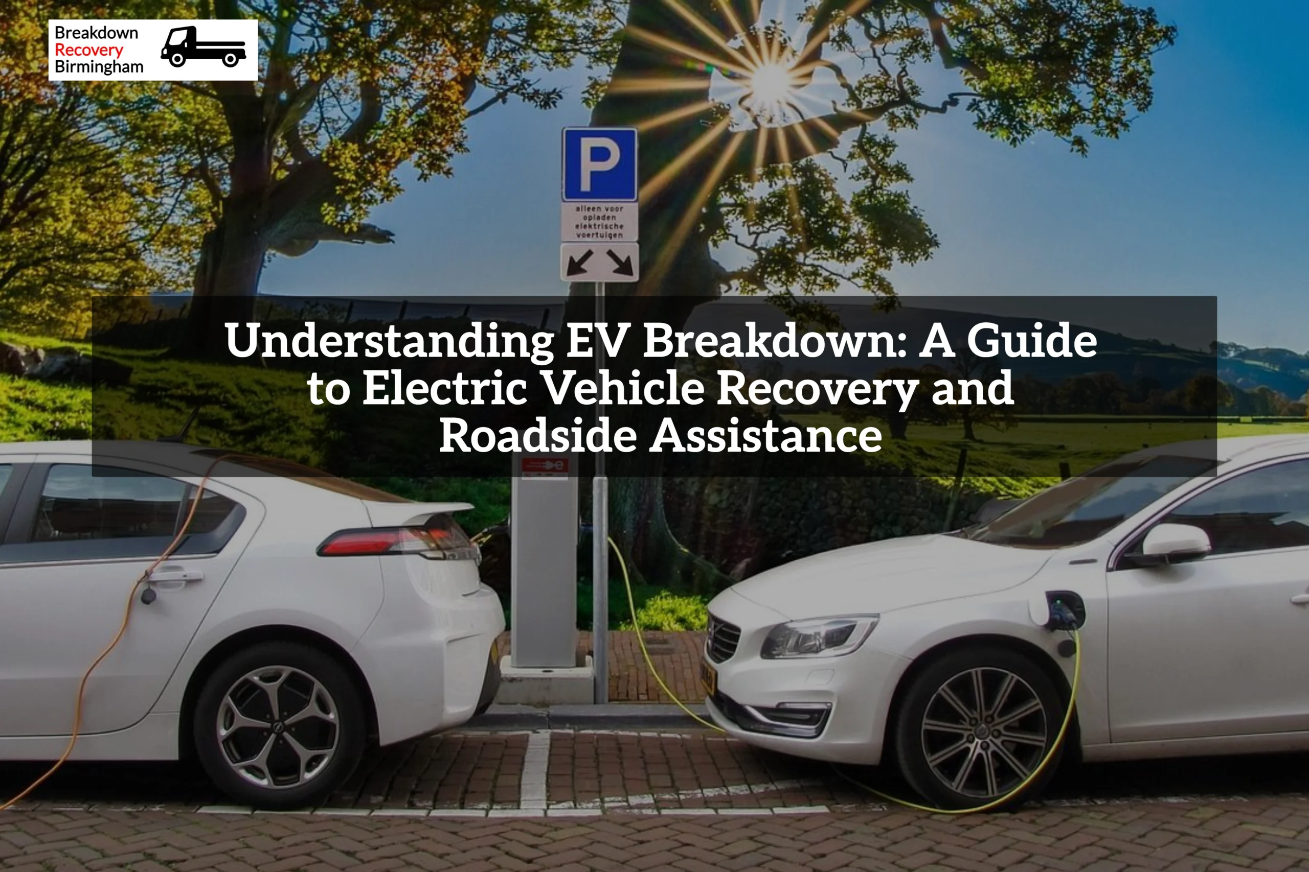 Understanding EV Breakdown: A Guide to Electric Vehicle Recovery and Roadside Assistance